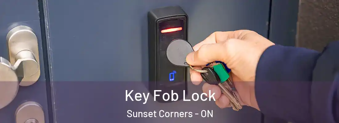  Key Fob Lock Sunset Corners - ON