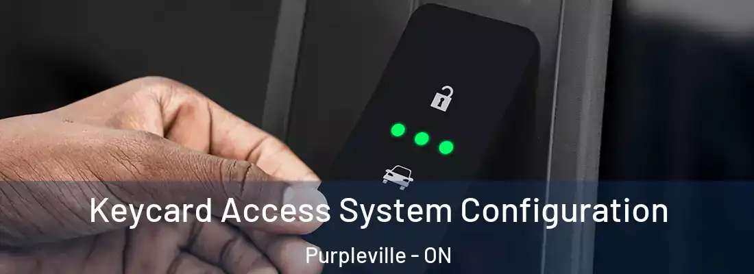  Keycard Access System Configuration Purpleville - ON