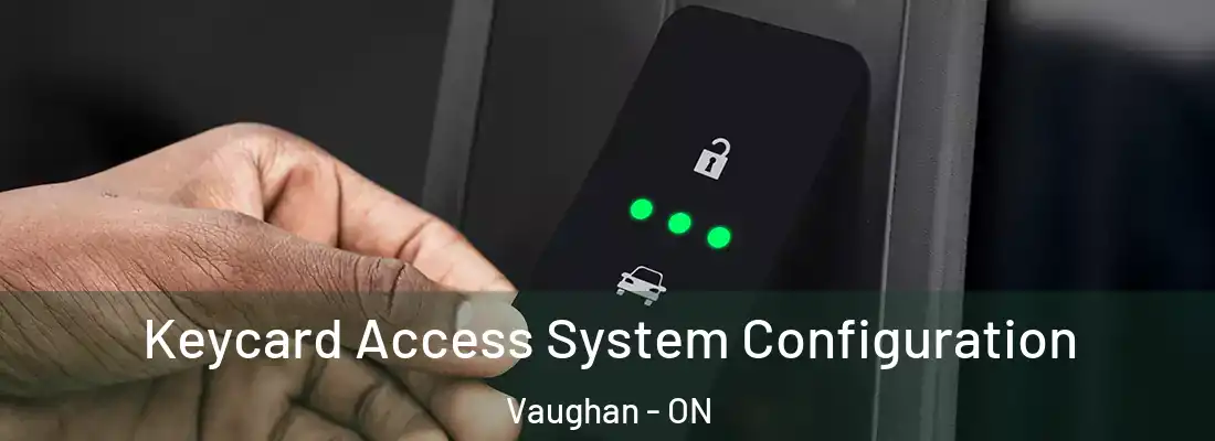  Keycard Access System Configuration Vaughan - ON