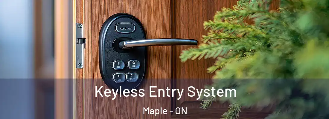  Keyless Entry System Maple - ON