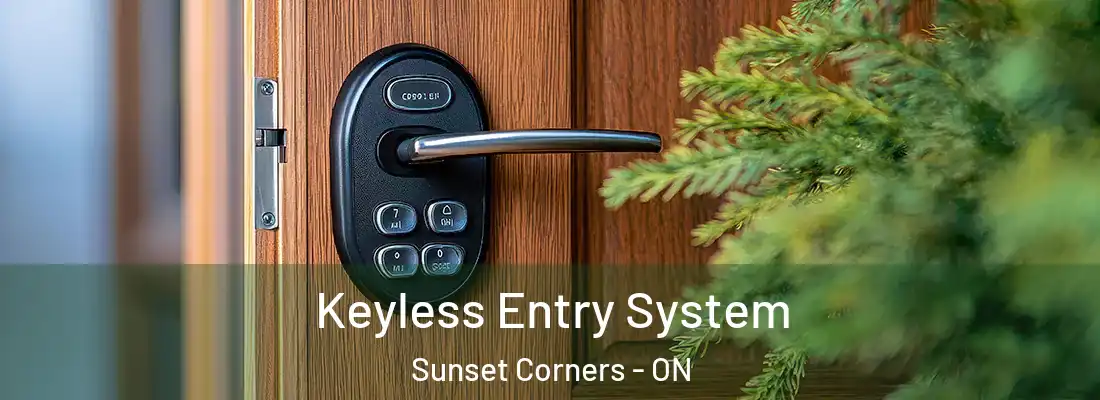  Keyless Entry System Sunset Corners - ON