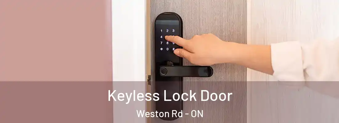  Keyless Lock Door Weston Rd - ON