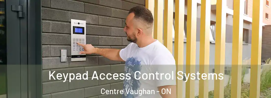 Keypad Access Control Systems Centre Vaughan - ON