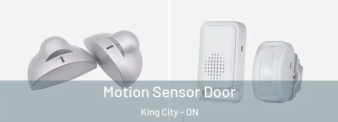  Motion Sensor Door King City - ON