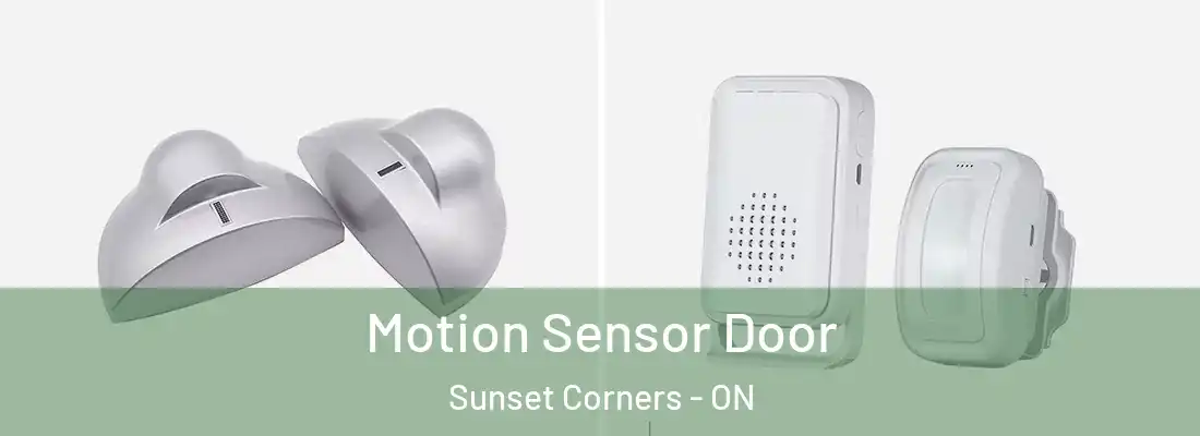  Motion Sensor Door Sunset Corners - ON