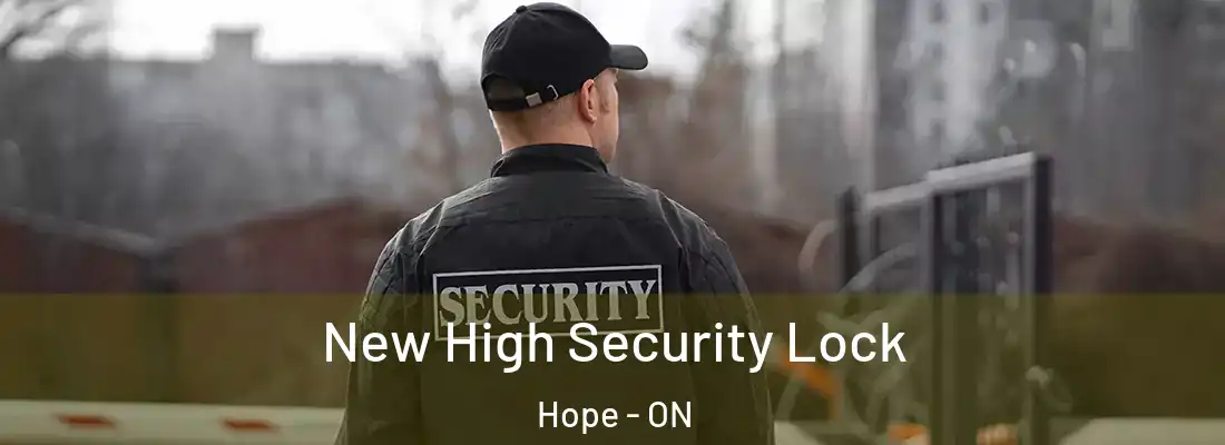  New High Security Lock Hope - ON