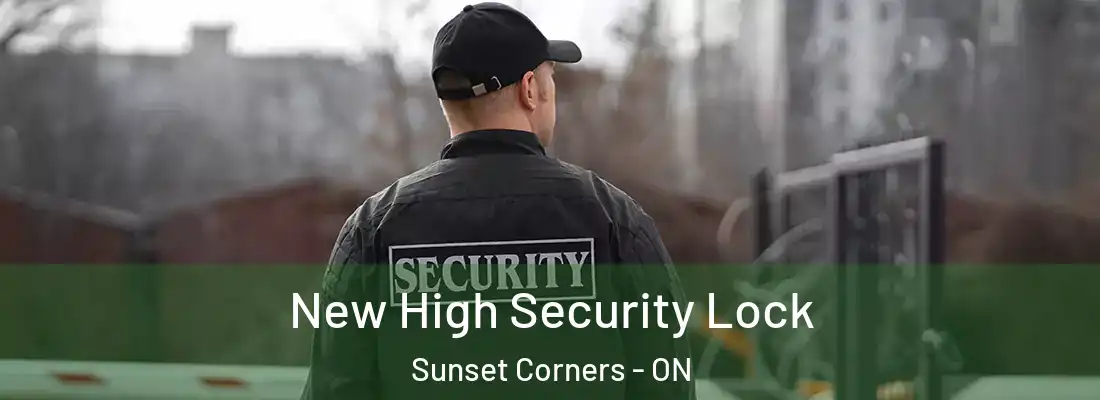  New High Security Lock Sunset Corners - ON