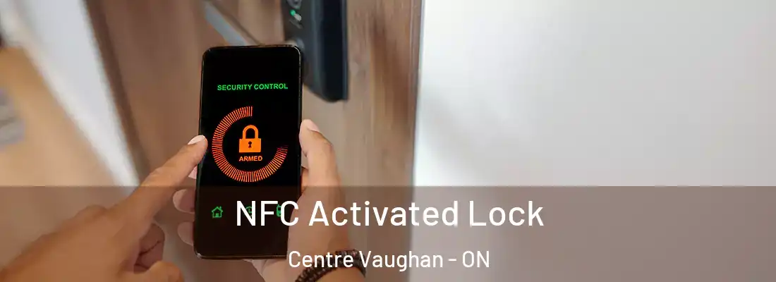  NFC Activated Lock Centre Vaughan - ON