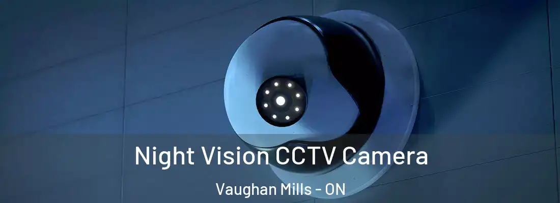  Night Vision CCTV Camera Vaughan Mills - ON