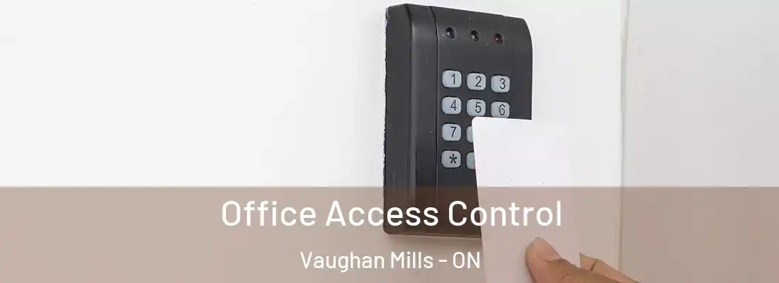  Office Access Control Vaughan Mills - ON