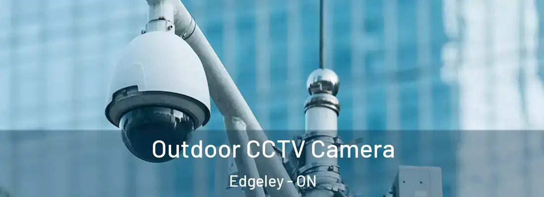  Outdoor CCTV Camera Edgeley - ON