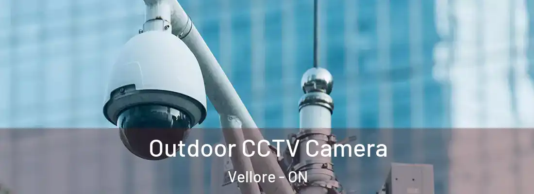  Outdoor CCTV Camera Vellore - ON