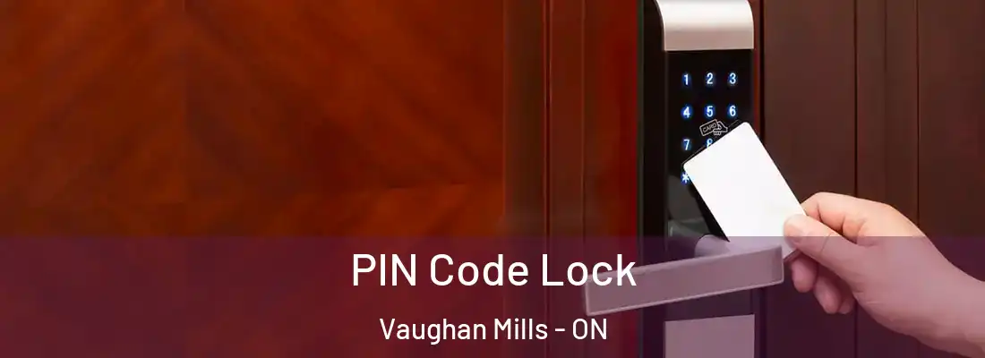  PIN Code Lock Vaughan Mills - ON