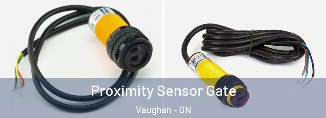  Proximity Sensor Gate Vaughan - ON