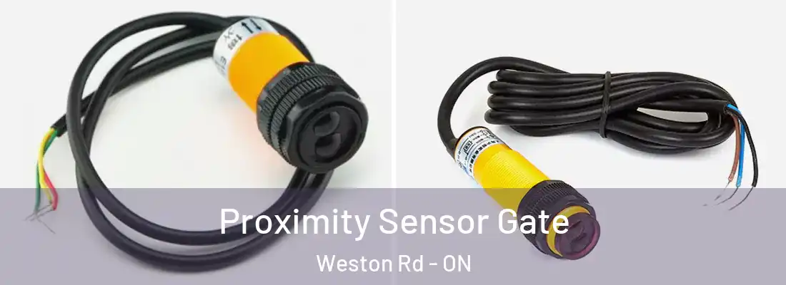  Proximity Sensor Gate Weston Rd - ON
