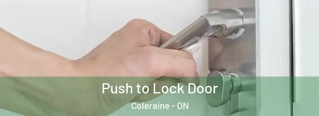  Push to Lock Door Coleraine - ON