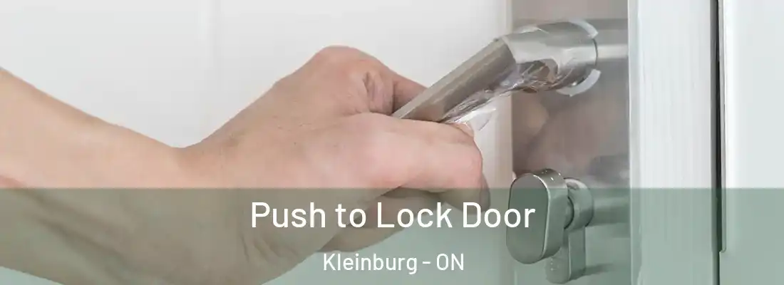  Push to Lock Door Kleinburg - ON
