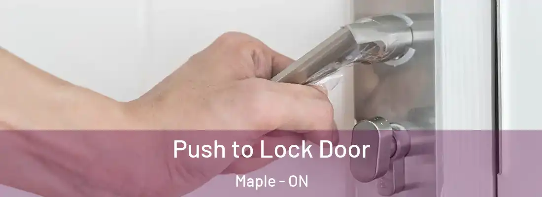  Push to Lock Door Maple - ON