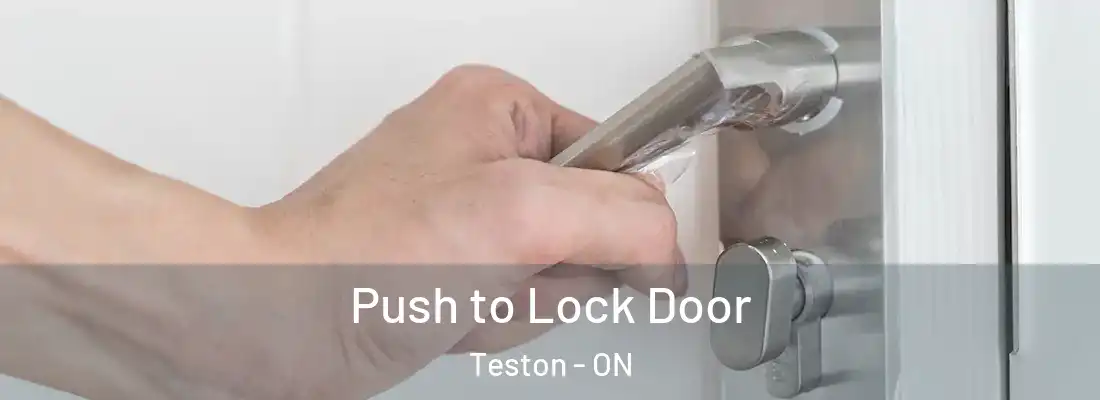 Push to Lock Door Teston - ON
