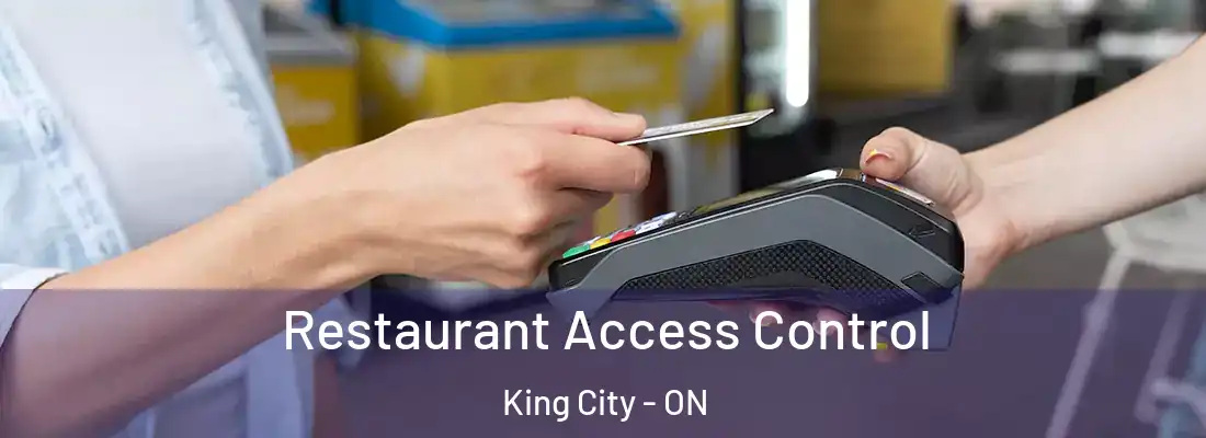  Restaurant Access Control King City - ON