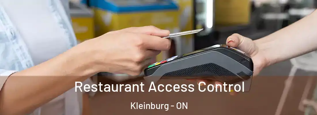  Restaurant Access Control Kleinburg - ON