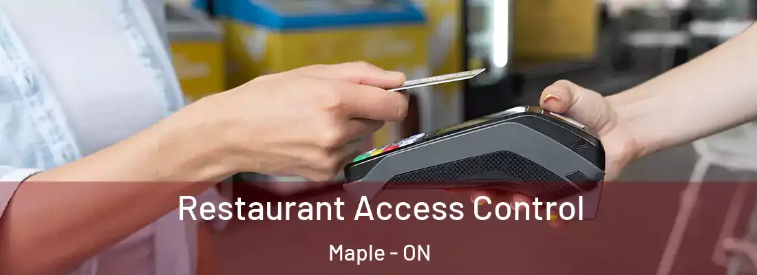  Restaurant Access Control Maple - ON