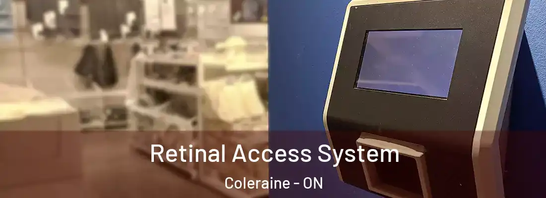 Retinal Access System Coleraine - ON