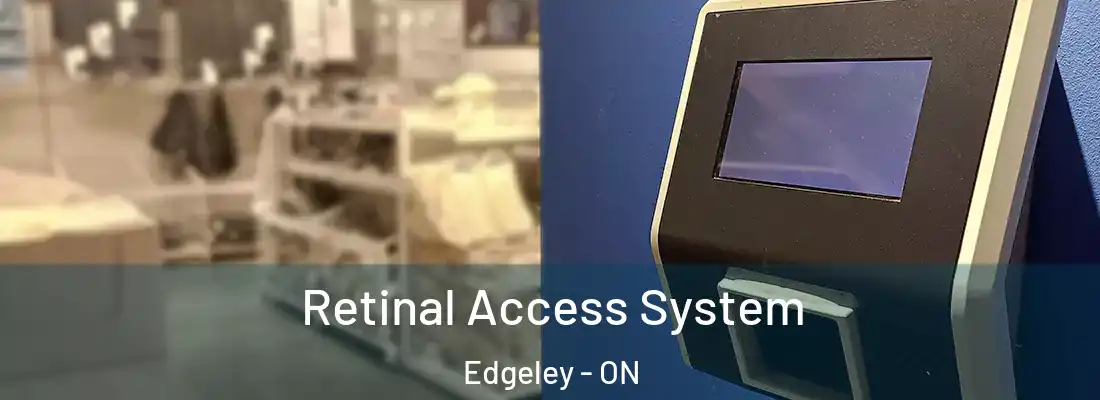  Retinal Access System Edgeley - ON
