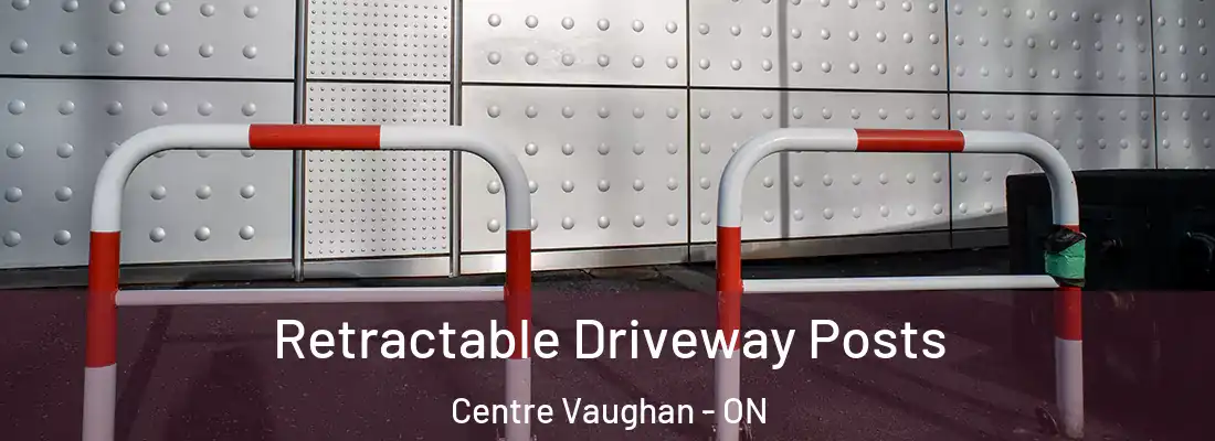  Retractable Driveway Posts Centre Vaughan - ON