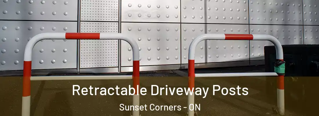  Retractable Driveway Posts Sunset Corners - ON