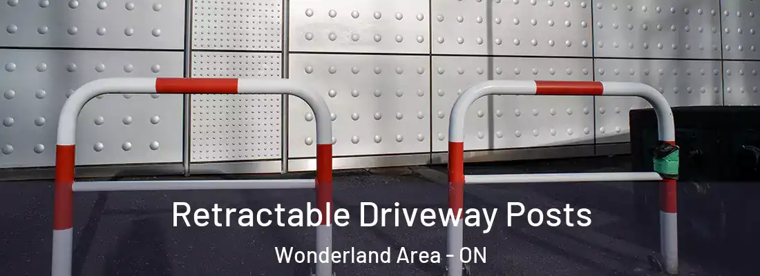  Retractable Driveway Posts Wonderland Area - ON