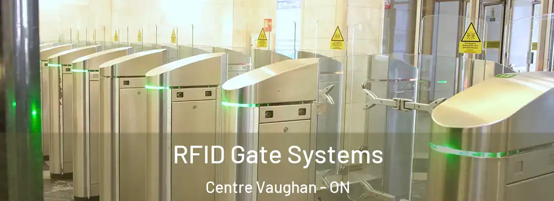  RFID Gate Systems Centre Vaughan - ON
