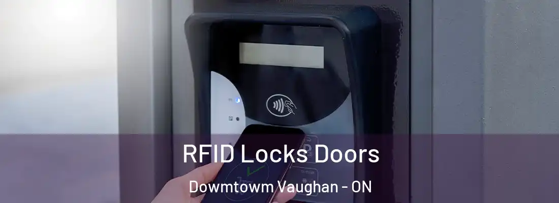  RFID Locks Doors Dowmtowm Vaughan - ON