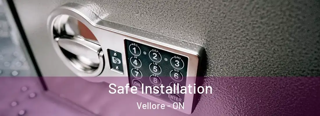  Safe Installation Vellore - ON