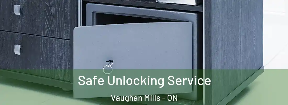  Safe Unlocking Service Vaughan Mills - ON