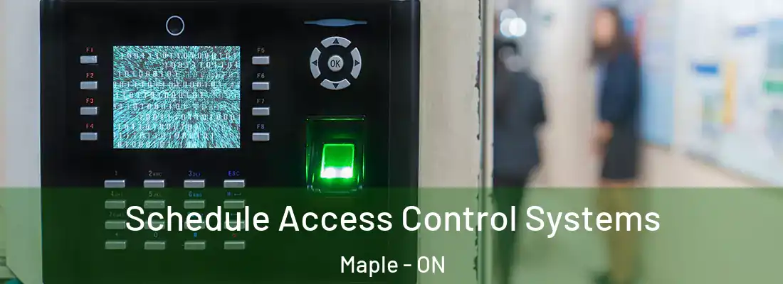  Schedule Access Control Systems Maple - ON