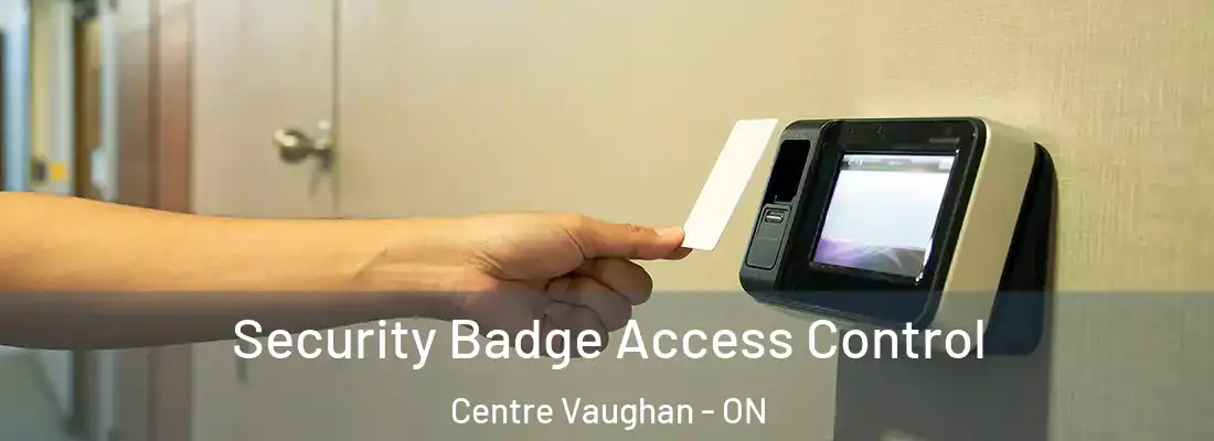 Security Badge Access Control Centre Vaughan - ON