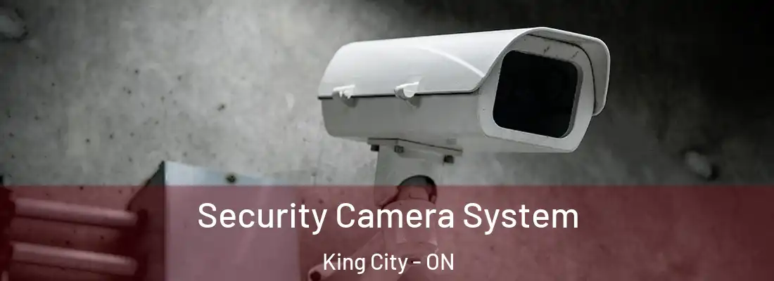  Security Camera System King City - ON