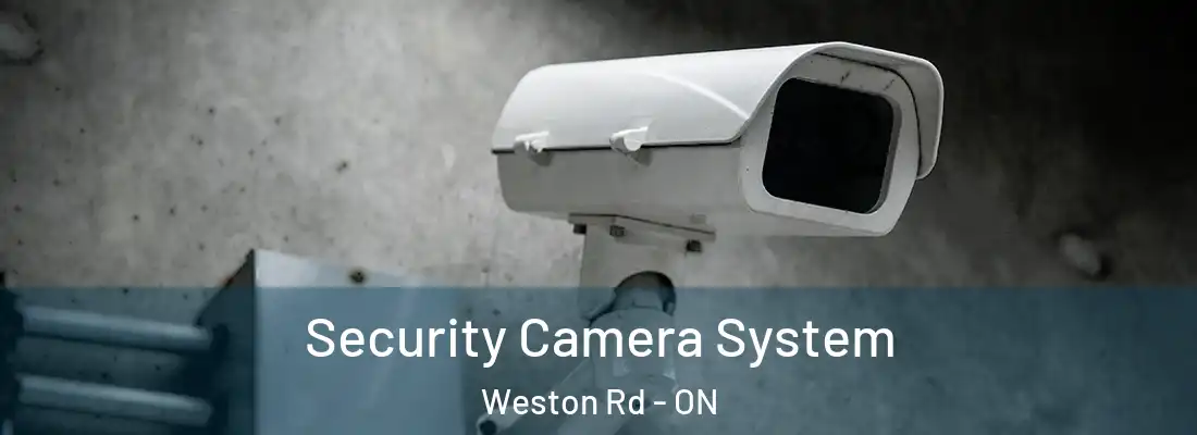  Security Camera System Weston Rd - ON