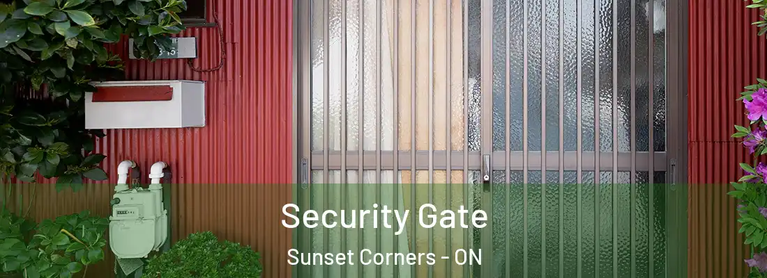  Security Gate Sunset Corners - ON