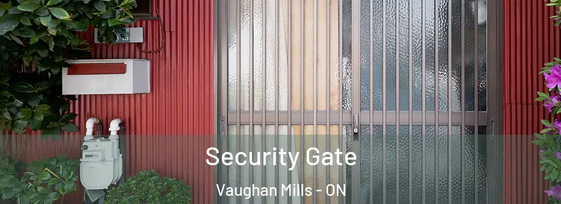  Security Gate Vaughan Mills - ON