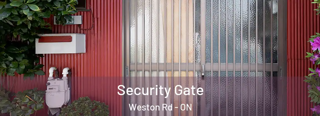  Security Gate Weston Rd - ON