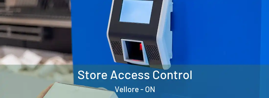  Store Access Control Vellore - ON