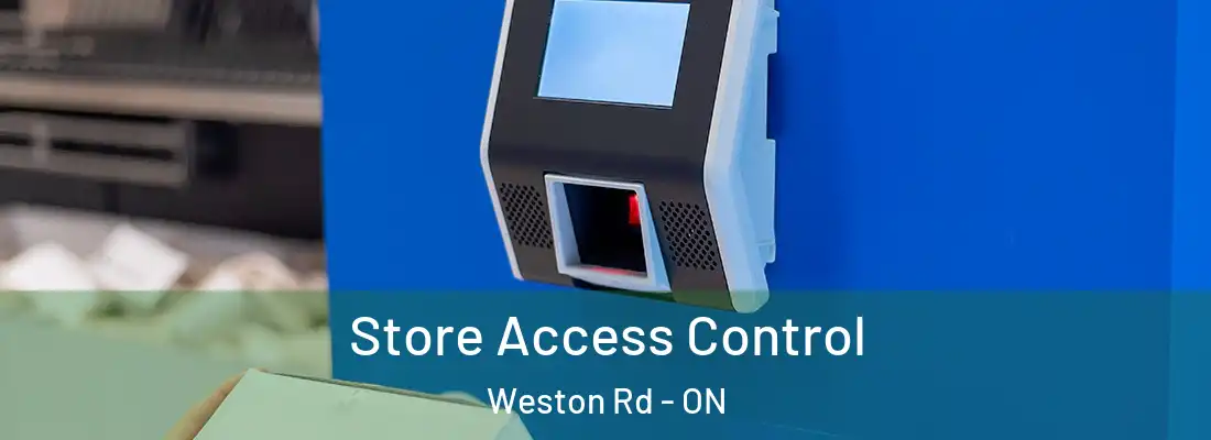  Store Access Control Weston Rd - ON