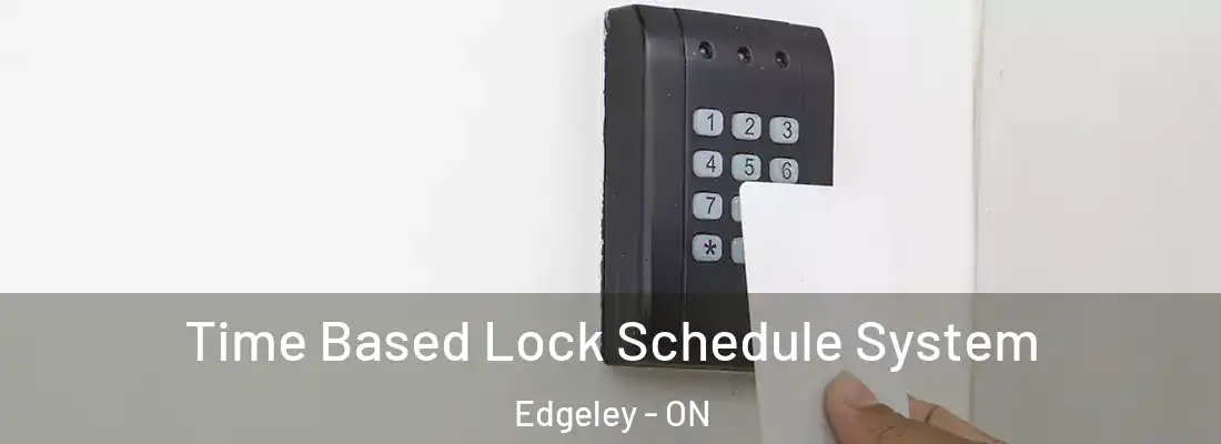  Time Based Lock Schedule System Edgeley - ON