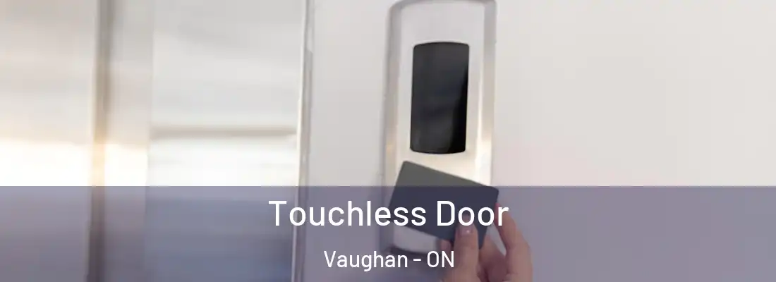  Touchless Door Vaughan - ON