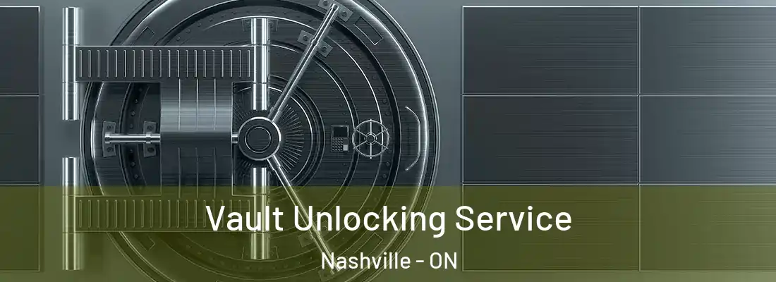  Vault Unlocking Service Nashville - ON