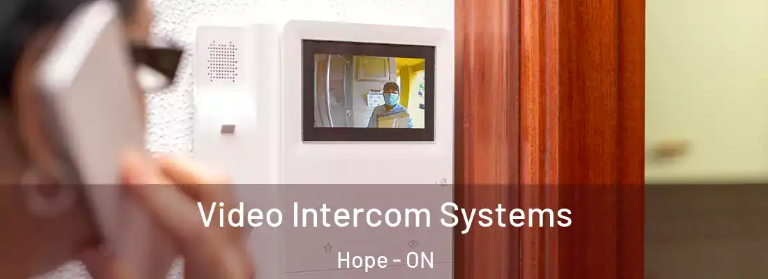  Video Intercom Systems Hope - ON