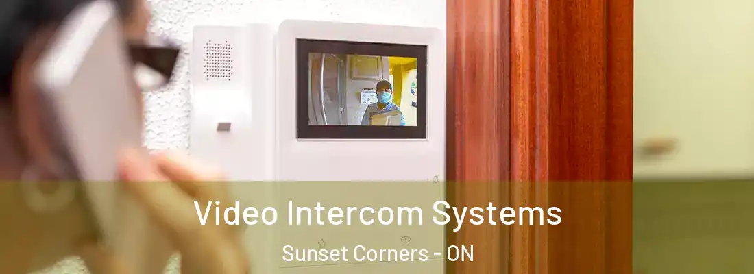  Video Intercom Systems Sunset Corners - ON