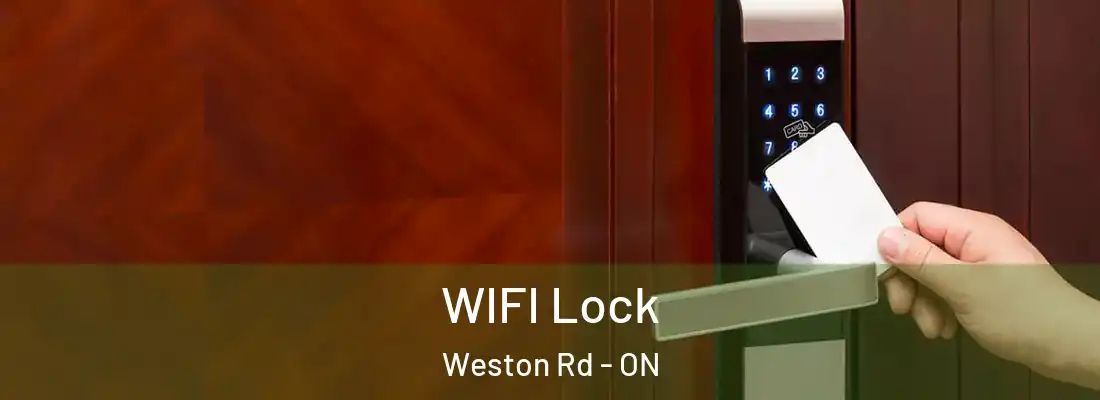  WIFI Lock Weston Rd - ON